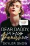 [Naughty or Nice 06] • Dear Daddy, Please Punish Me (Naughty or Nice Book 8)